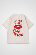 If it´s nice play it twice Oversized Shirt