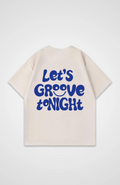 Let´s Groove tonight Oversized Shirt