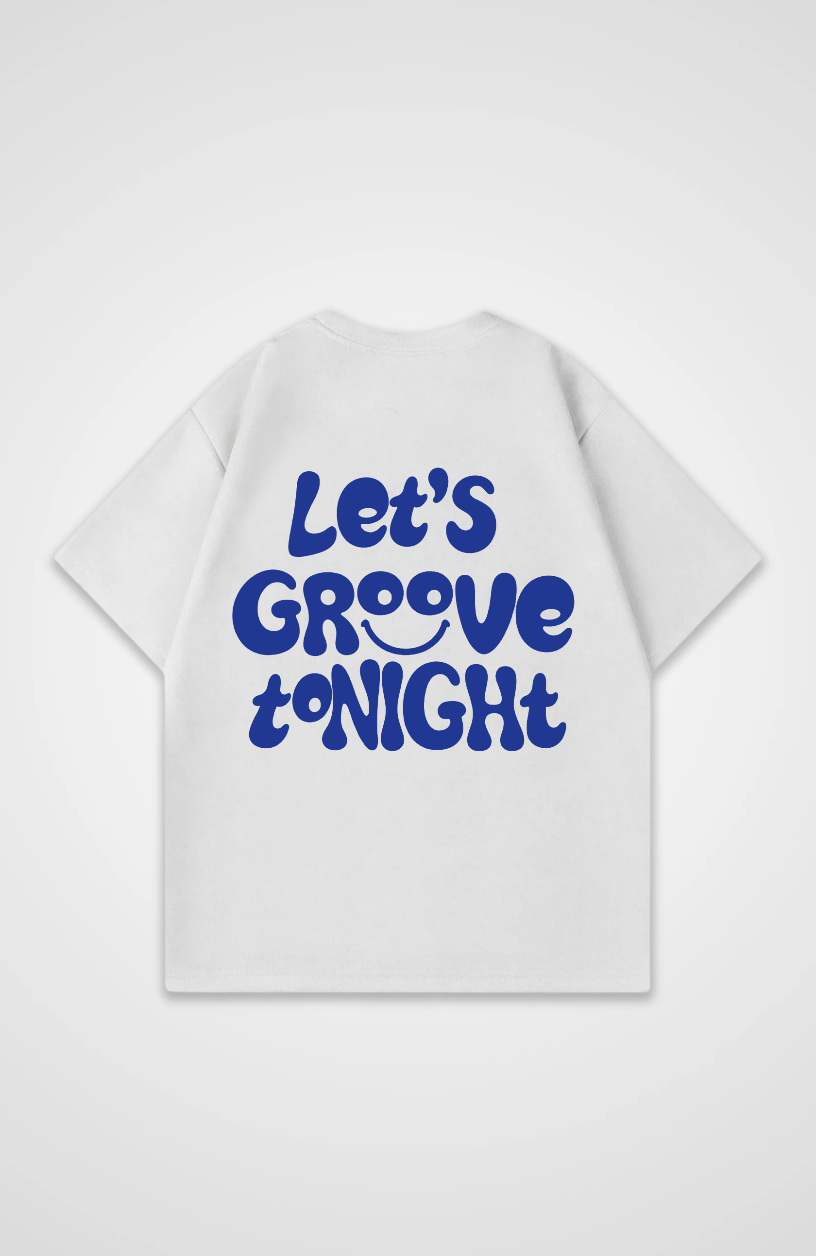 Let´s Groove tonight Oversized Shirt